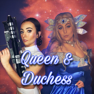 Queen and Duchess