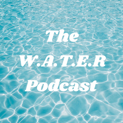 The WATER Podcast