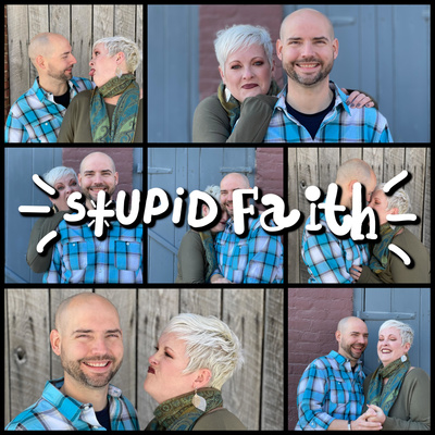 Stupid Faith