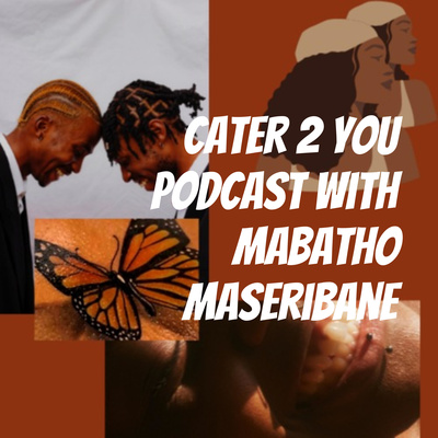 Cater 2 You Podcast with mabatho maseribane on Jamit