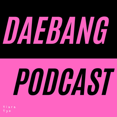 Daebang Podcast • A podcast on Spotify for Podcasters