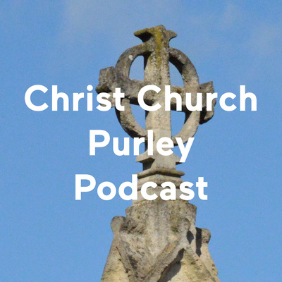 Christ Church Purley Podcast