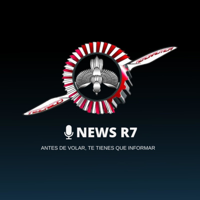 NEWS R7 - PODCAST #16