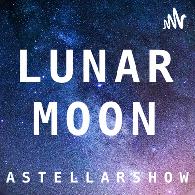 Lunar Moon: A Stellar Show