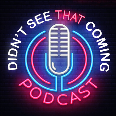 Didn\'t See That Coming