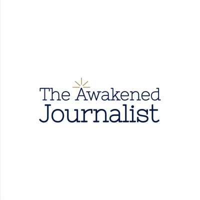 The Awakened Journalist