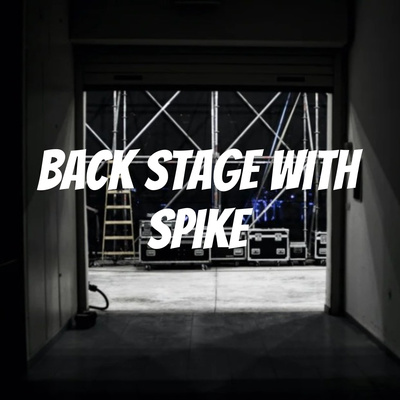Back Stage With Spike