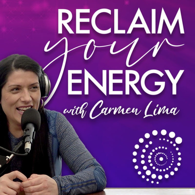 Reclaim YOUR Energy • A podcast on Spotify for Creators