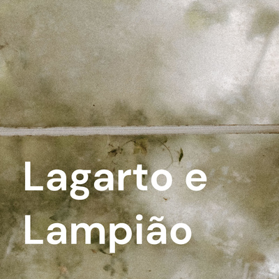 Lagarto e Lampião