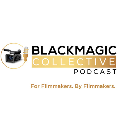 Blackmagic Collective: Filmmakers on Filmmaking
