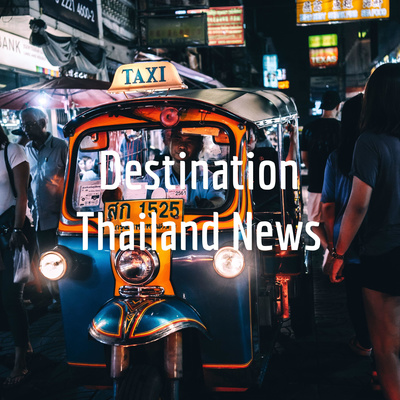 Destination Thailand News