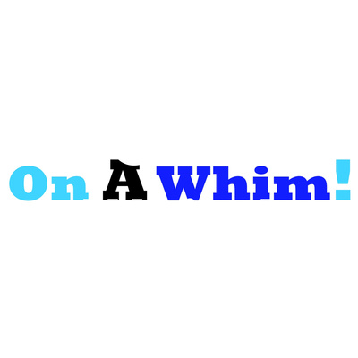 On A Whim!