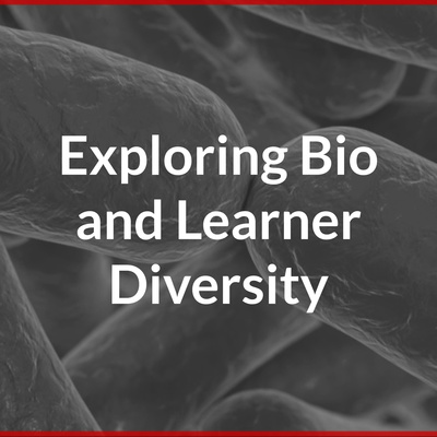 Exploring Bio and Learner Diversity