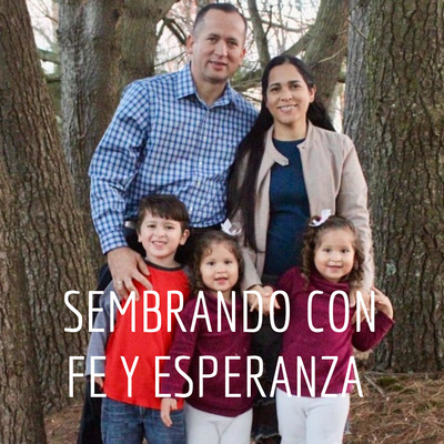 SEMBRANDO CON FE Y ESPERANZA