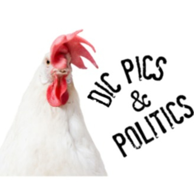 Dic Pics & Politics