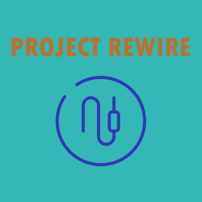 Project Rewire • A podcast on Spotify for Creators