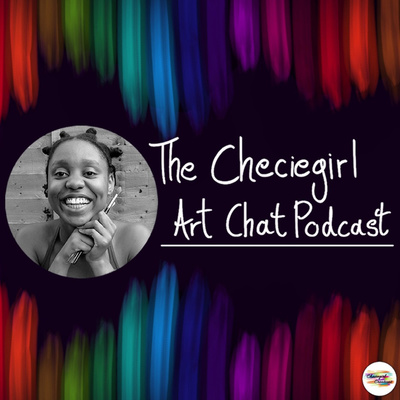 The Checiegirl Art Chat Podcast