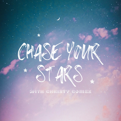 Chase Your Stars Podcast