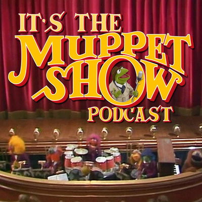 It\'s The Muppet Show Podcast