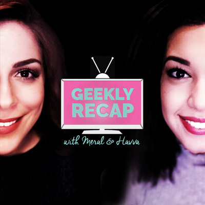 Geekly Recap