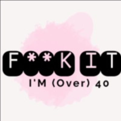 The (Over)40 Podcast