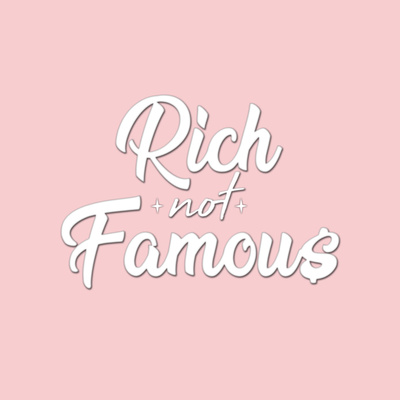 Rich Not Famous