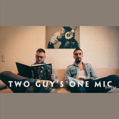 Two Guys One Mic