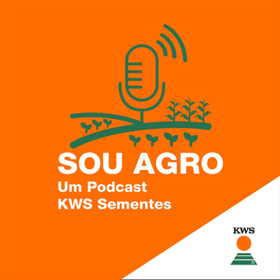 Sou Agro - Um Podcast da KWS Sementes