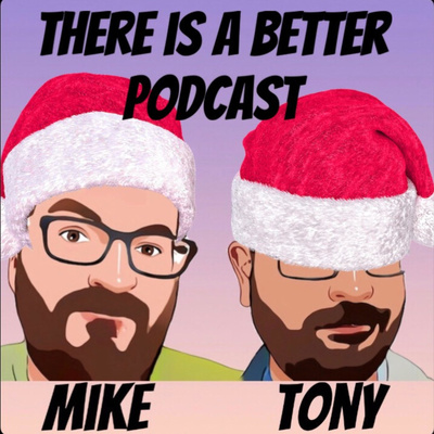 There is a Better Podcast