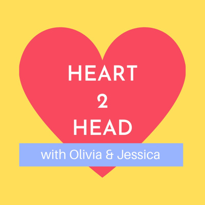 Heart 2 Head with Olivia & Jessica