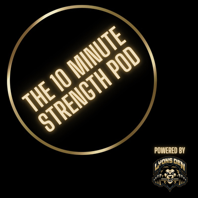 The 10 Minute Strength Pod
