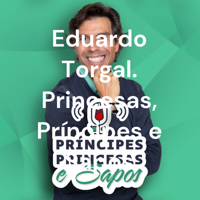 Eduardo TorgalPrincesas Príncipes e Sapos