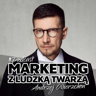 MARKETING Z LUDZKĄ TWARZĄ