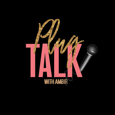 Plug Talk With Ambir