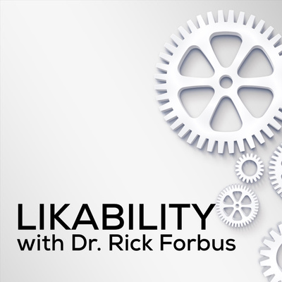 Likability - Episode #27 - Dr. Rick Forbus