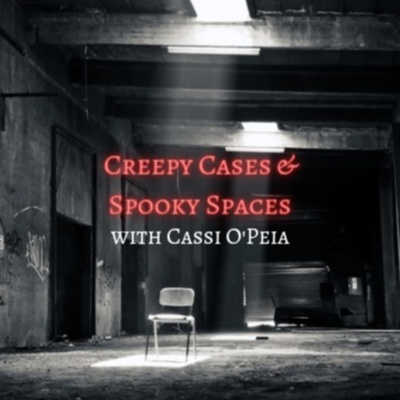 Creepy Cases & Spooky Spaces with Cassi O\'Peia