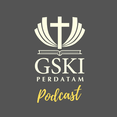 Gereja GSKI Perdatam Podcast