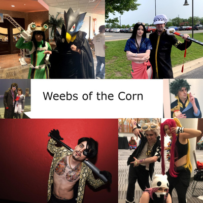 Weebs of the Corn