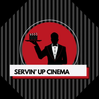 Servin\' Up Cinema