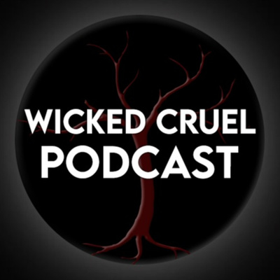 Wicked Cruel Podcast