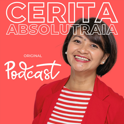 Cerita Absolutraia • A podcast on Spotify for Podcasters