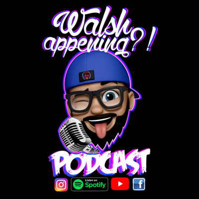 Walsh Appening Podcast