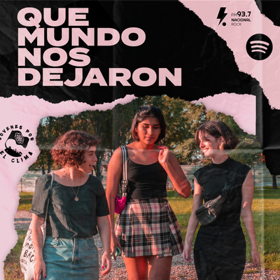 ¿Qué Mundo Nos Dejaron?