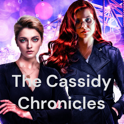The Cassidy Chronicles – Chapter FOUR & FIVE episode artwork