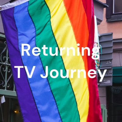 Returning TV Journey