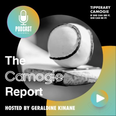 E15 The Camogie Report - Championship Knockout Stages!!!!