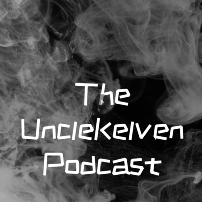 The Uncle Kelven Podcast (TUKP)