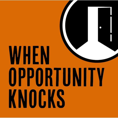 When Opportunity Knocks