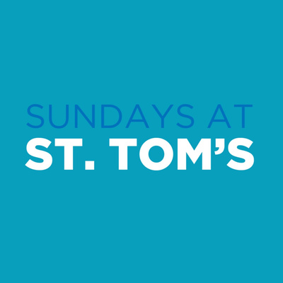Sundays at St. Tom\'s