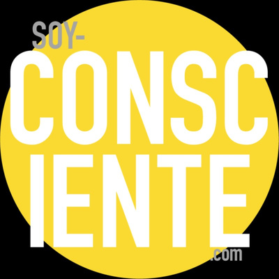 Soy Consciente Podcast